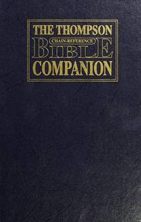 The Thompson Chain Reference Bible Companion: A Handbook for the Classic Chain Reference Bible