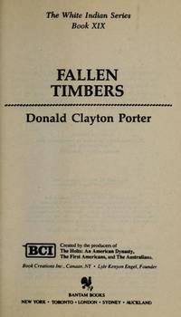 Fallen Timbers (White Indian Series, No. 19) by Donald Clayton Porter