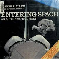 Entering Space: An Astronaut&#039;s Odyssey by Joseph P. Allen, Russell Martin