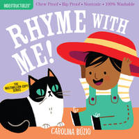 Indestructibles: Rhyme with Me!: Chew Proof &Acirc;&middot; Rip Proof &Acirc;&middot; Nontoxic...
