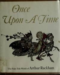 Once Upon a Time:  The Fairy Tale World of Arthur Rackham.