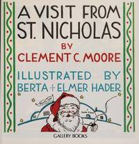 A Visit From Saint Nicholas Classic Stories Illustrated by Berta&Elmer Hader