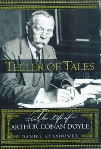 Teller Of Tales - the Life Of Arthur Conan Doyle