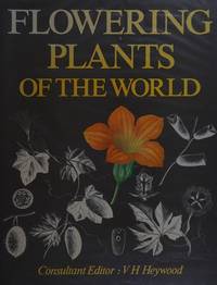 Heywood Flowering Plants World by V. H. Heywood; Victoria Goaman; Christabel King; Judith Dunkley - 1982