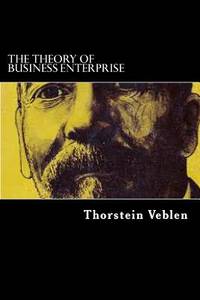 The Theory Of Business Enterprise