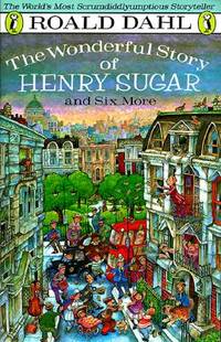 The Wonderful Story of Henry Sugar: And Six More