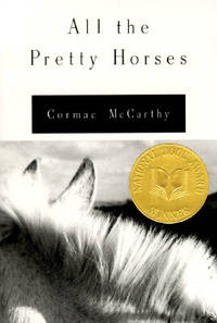 All the Pretty Horses by McCarthy, Cormac - 1992