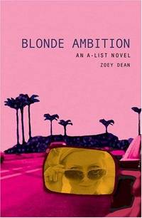 An A - List Novel: Blonde Ambition: The A-List Series #3