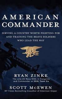 American Commander: Serving a Country Worth Fighting For and Training the Brave Soldiers Who Lead...