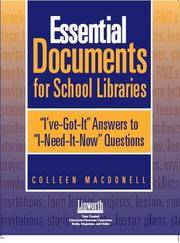 Essential Documents for School Libraries: I&#039;ve Got-It Answers to I Need It Now Questions by MacDonell, Colleen - 2005-01-01