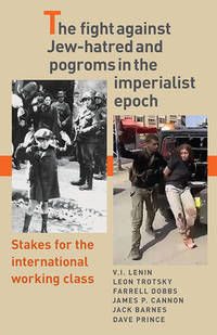The Fight Against Jew-Hatred and Pogroms in the Imperialist Epoch: Stakes for the International...