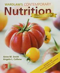 Wardlaw's Contemporary Nutrition by Anne M Smith