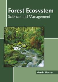 Forest Ecosystem: Science and Management`