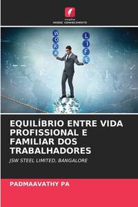 Equilíbrio Entre Vida Profissional E Familiar DOS Trabalhadores (Portuguese Edition)
