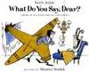 What Do You Say, Dear? by Sesyle Joslin - from Books and More by the Rowe (SKU: 80-3H0060230746)