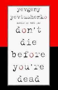 Don't Die Before You're Dead