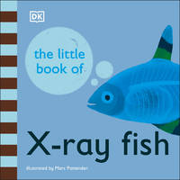 X is for X-Ray Fish by DK