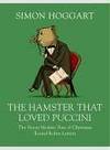 THE HAMSTER THAT LOVED PUCCINI: THE SEVEN MODERN SINS OF CHRISTMAS ROUND-ROBIN LETTERS