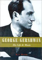 cover of George Gershwin: His Life and Music Ean Wood