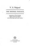 The Middle Passage: Impressions of Five Societies - British, French and Dutch - in the West Indies and South America de V.S. Naipaul - 1981-09-12