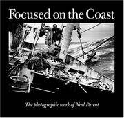 Focused on the Coast: The Photographic Work of Neal Parent