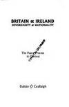 Britain and Ireland - Sovereignty and Nationality: Peace Process in Context by O Ceallaigh,Daltun