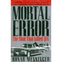 image of Mortal Error: The Shot That Killed JFK