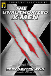 The Unauthorized X-Men: SF and Comic Writers on Mutants, Prejudice, and Adamantium
