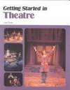 GETTING STARTED THEATRE: Teacher's Guide