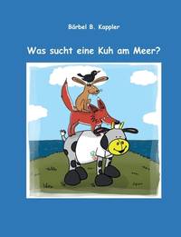 Was sucht eine Kuh am Meer? (German Edition)