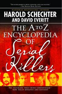 The A to Z Encyclopedia of Serial Killers