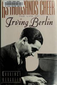 As Thousands Cheer: The Life of Irving Berlin by Bergreen, Laurence