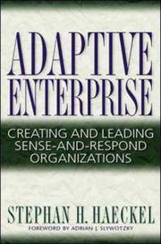 Adaptive Enterprise: Creating and Leading Sense-And-Respond Organizations