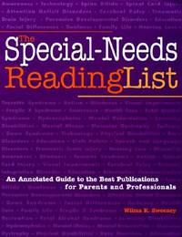 The Special-Needs Reading List: An Annotated Guide to the Best Publications for Parents and Professionals (Special-Needs Collection)
