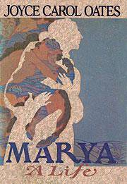 Marya: A Life by Oates, Joyce Carol