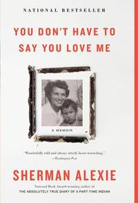 image of You Don't Have to Say You Love Me: A Memoir