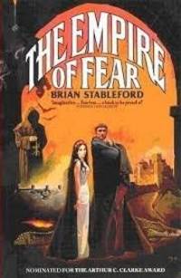 The Empire of Fear by Stableford, Brian M