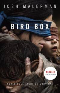 Bird Box: The bestselling psychological thriller, now a major film