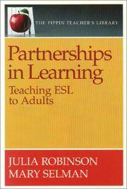 Partnerships in Learning: Teaching Esl to Adults by Robinson, Julia/ Selman, Mary - 1996