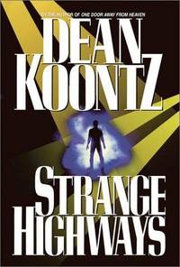 Strange Highways by Dean R. Koontz - 1995-05