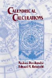 Calendrical Calculations by Nachum Dershowitz; Edward M. Reingold - 1997-07-28