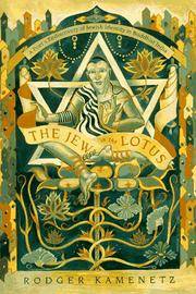 THE JEW IN THE LOTUS, A Poet's Re-Discovery of Jewish Identity in Buddhist India