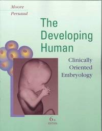 The Developing Human : Clinically Oriented Embryology