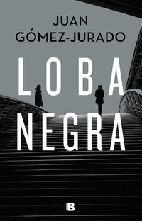 Loba negra / The Black Wolf (LA TRILOG&Atilde;A REINA ROJA) (Spanish Edition)