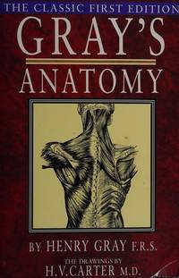 GRAY'S ANATOMY THE CLASSIC FIRST EDITION (facimile)