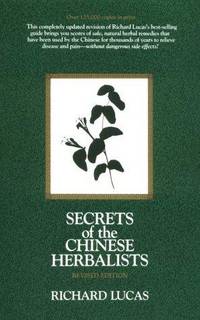 Secrets of the Chinese Herbalists by Richard Melvin Lucas - Paperback - Revised Edition Fourth Printing - 1988 - from Books Music Videos 4 U (SKU: HBBK04004)