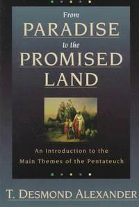 image of From Paradise to the Promised Land: An Introduction to the Main Themes of the Pentateuch