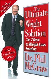 The Ultimate Weight Solution: 7 Keys to Weight Loss Freedom