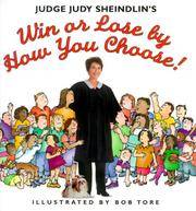 Win or Lose by How You Choose! by Judy Sheindlin - from Better World Books (SKU: 5508972-6)