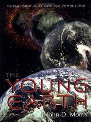image of The Young Earth: The Real History of the Earth: Past, Present, Future